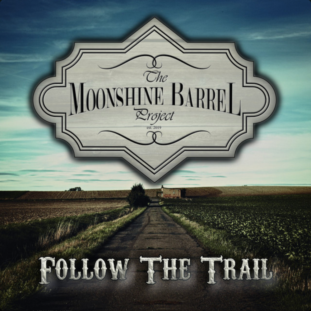The Moonshine Barrel Project - Follow The Trail (Album)